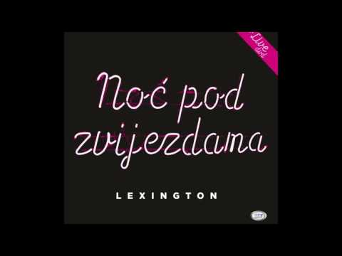 Lexington Band -  Noc Pod Zvijezdama - ( Official Audio 2017 ) HD