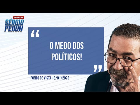 Ponto de Vista | O medo dos políticos!