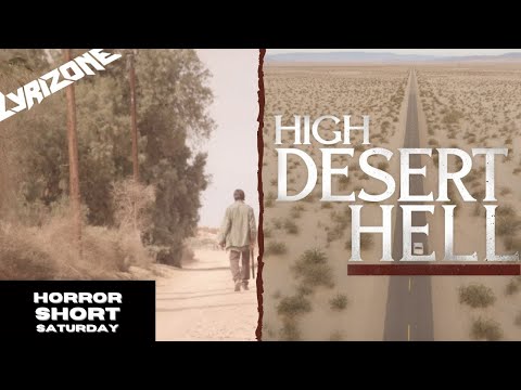 NOW THIS IS A CLASSIC! [High Desert Hell] Horror Short Films | Lyrizone
