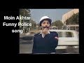 Moin Akhtar Yes Sir No Sir Funny Police Song
