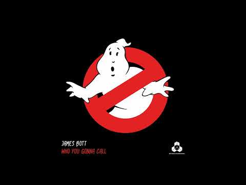 James Bott - Who You Gonna Call [Gift Track] 🎁