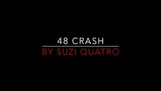 Suzi Quatro - 48 Crash [1973] Lyrics
