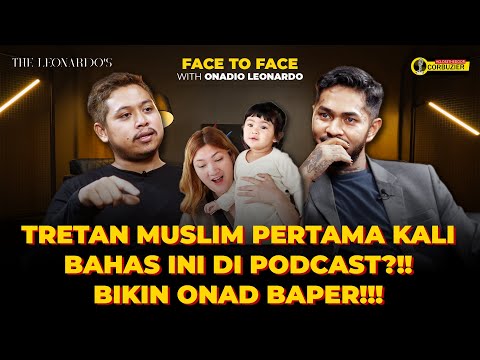 FACE TO FACE WITH ONADIO LEONARDO - TRETAN MUSLIM