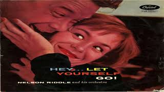 Nelson Riddle hey  Let Yourself  GMB