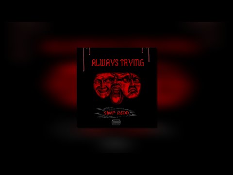 Simp Redd - Always Trying