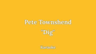 Pete Townshend - Dig | Vonagam Karaoke