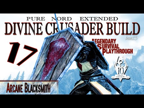 Pure Nord Divine Crusader Build (17) - Arcane Blacksmith - Skyrim AE Legendary Suvival
