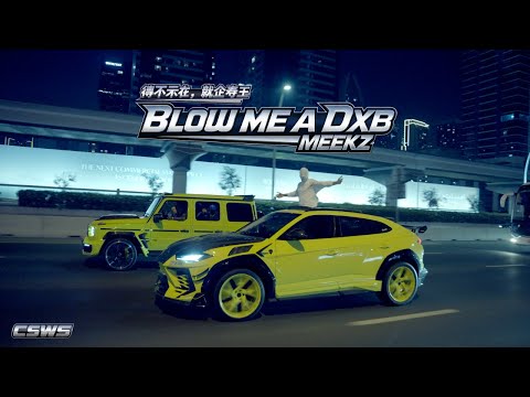 MEEKZ - BLOW ME A DXB