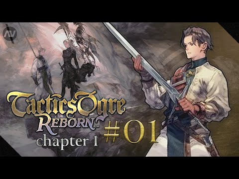 #01 FIRST LOOK! Walister Resistance | Tactics Ogre Reborn Let's Play | Chapter 1