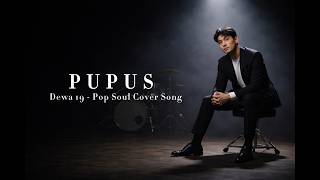 Download lagu Dewa 19 – Pupus (The Best Cover Song - Pop Soul Cover) mp3 Download lagu Dewa 19 – Pupus (The Best Cover Song - Pop Soul Cover) mp3