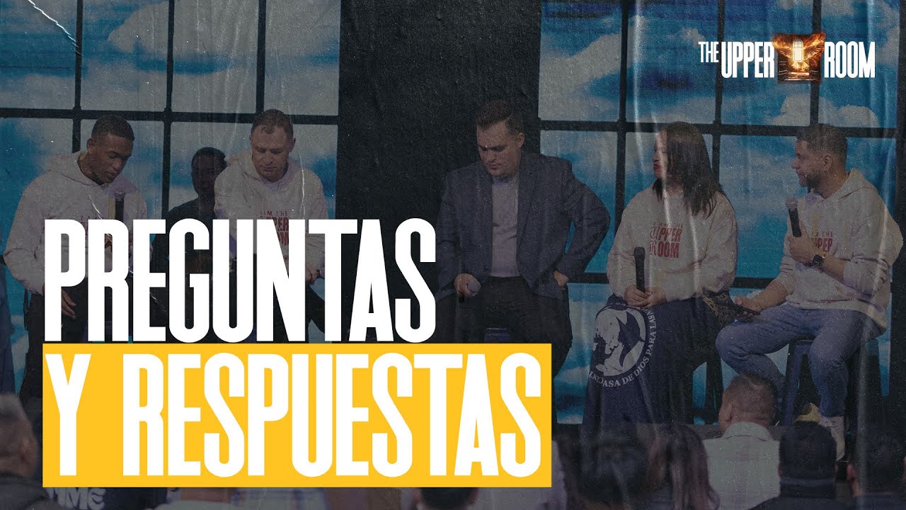 Preguntas y Respuestas | The UPPER ROOM 2024