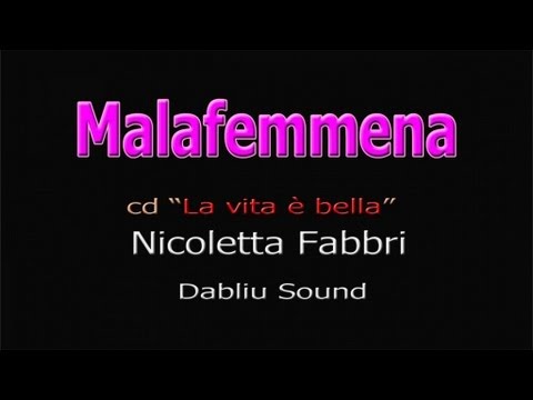 Nicoletta Fabbri - Malafemmena (Official Video)