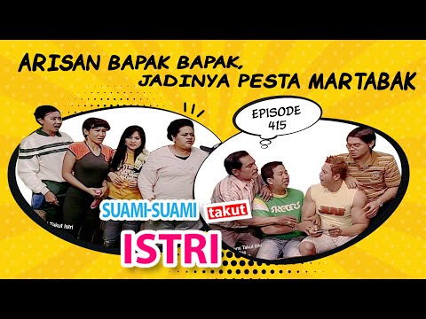 Arisan Bapak-bapak Jadinya Pesta Martabak | Suami Suami Takut Istri Eps 415 full Versi