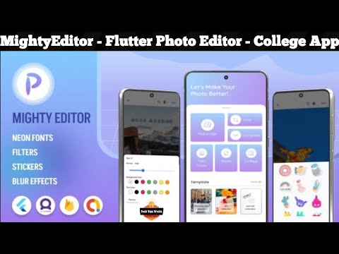 MightyEditor - Flutter Photo Editor / College App - Tech Tips Tricks 2024