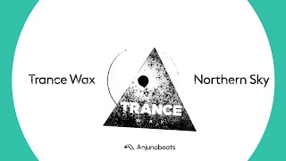 Trance Wax - Northern Sky video