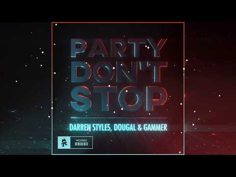 Darren Styles, Dougal & Gammer - Party Don't Stop [Monstercat]