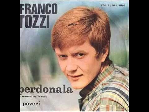 Franco Tozzi....Perdonala