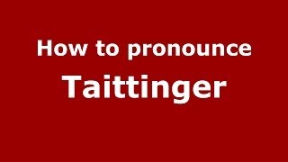 How to pronounce Taittinger