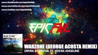 Warzone (George Acosta Remix) - Dryra & EpicFail ft. Keshia Angeline