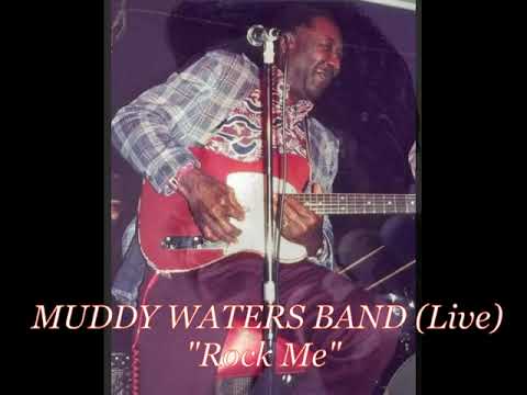 ■ MUDDY WATERS BAND (Live) 1973 - "Rock Me"