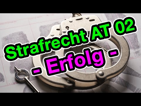 Criminal Law AT 02 - Success and Action - Objective Elements of the Offense