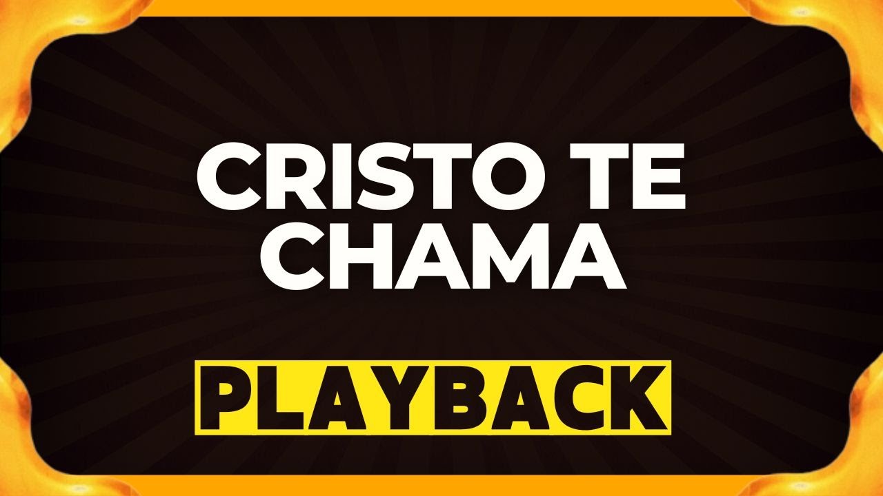 CRISTO TE CHAMA playback