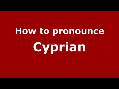 How to pronounce Cyprian (Polish/Poland) - PronounceNames.com