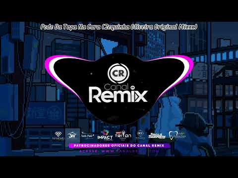 Pode Da Tapa Na Cara (Zequinha Oliveira Original Mixxx)
