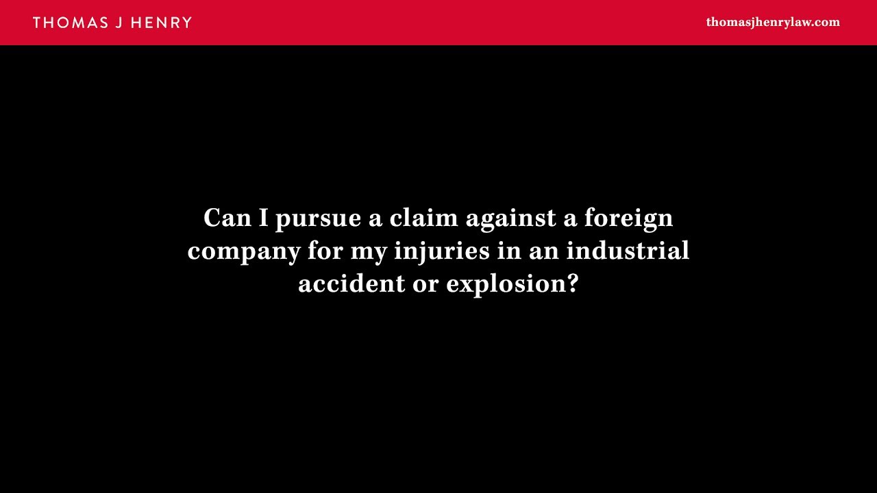 Can I Sue a Foreign Company for Injuries Suffered in an Industrial Accident?