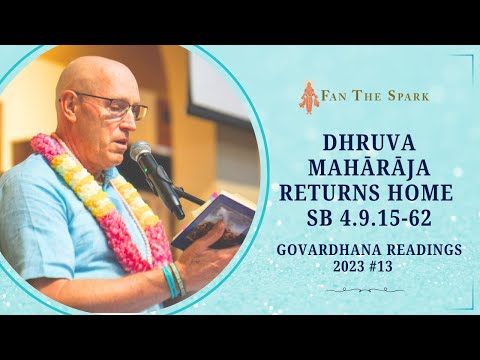 Dhruva Mahārāja Returns Home | Govardhan Readings #13 | SB 4.9.15-62 | 01 Nov 2023