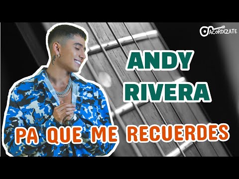 Pa Que Me Recuerdes - Andy Rivera