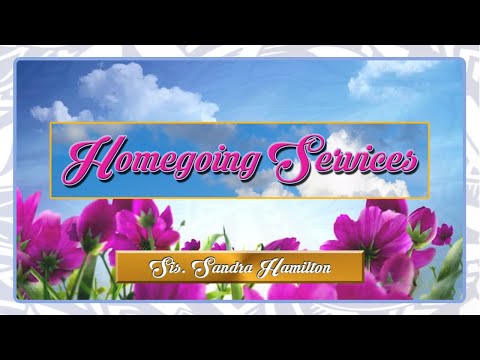 Homegoing Services for Ms Sandra Hamilton