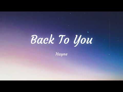 Hayne - Back To You (lyrics)