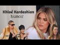 Khloé Kardashian | Humor - Part 1