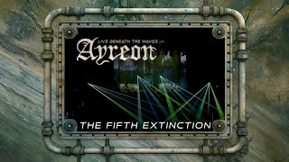 Ayreon - The Fifth Extinction (01011001 - Live Beneath The Waves)