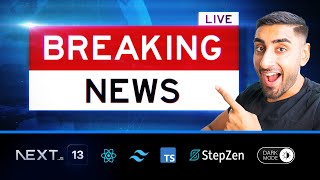 🔴 Let’s build a LIVE NEWS APP with Next.js 13 (TypeScript, StepZen, Tailwind, Dark Mode, GraphQL)