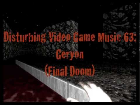 Disturbing Video Game Music 63: Geryon (Final Doom)