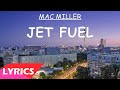 Mac Miller Jet Fuel Lyrics