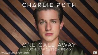 Charlie Puth   One Call Away Lux &amp; Marcusson Remix