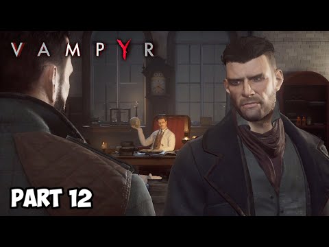 Vampyr Walkthrough Gameplay Part 12 - The Sad Saint of The East End (With Commentary)