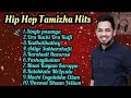 Hip Hop Tamizha Hits Jukebox Songs