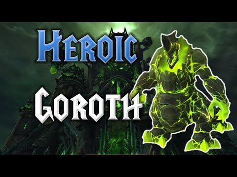 Heroic Goroth | The Tomb of Sargeras | Resto Shaman POV (Guide)