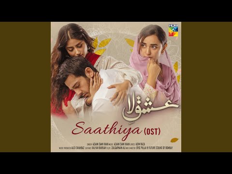 Saathiya (Ishq-e-Laa OST)