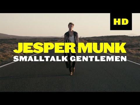 Jesper Munk - Smalltalk Gentlemen (Official Video)