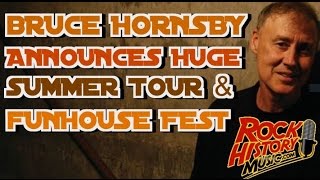 Bruce Hornsby Announces Huge Summer Tour &amp; FunHouse Festival