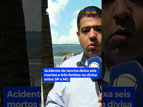 Acidente de lancha deixa seis mortos e três feridos na divisa entre SP e MG #HojeEmDia #Shorts