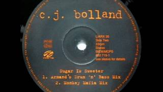 CJ Bolland - Sugar Is Sweeter (Armand&#39;s Drum &#39;n&#39; Bass Mix) 1996