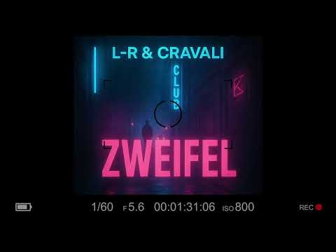 L-R & Cravali - Zweifel