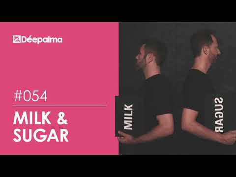 Déepalma Radioshow #054 by Milk & Sugar [Déepalma Records]