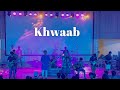 Khwaab - Thaikkudam Bridge | Musical Extravaganza 23 (I)